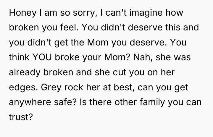 Honey I am so sorry, I can't imagine how broken...