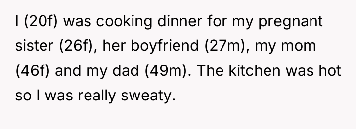 I (20f) was cooking dinner for my pregnant sister (26f),...
