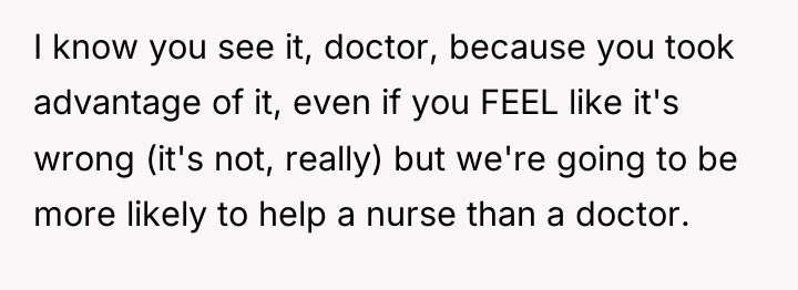 I know you see it, doctor, because you took advantage...