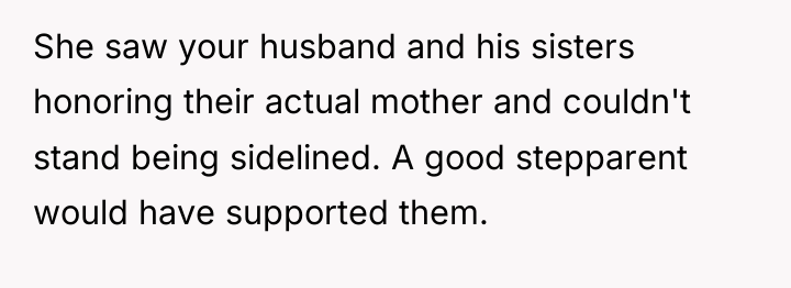 She saw your husband and his sisters honoring their actual...