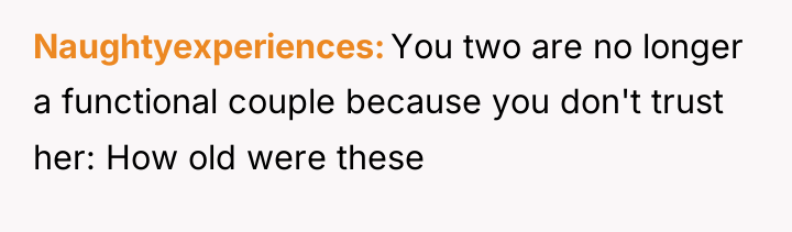 Naughtyexperiences You two are no longer a functional couple because...
