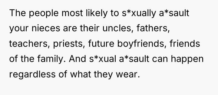 The people most likely to s*xually a*sault your nieces are...