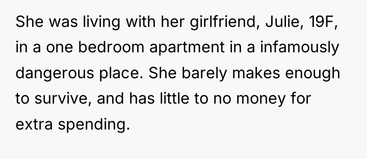 She was living with her girlfriend, Julie, 19F, in a...