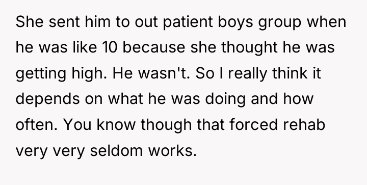 She sent him to out patient boys group when he...