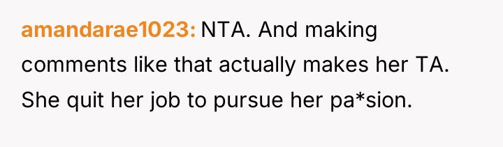 amandarae1023 NTA. And making comments like that actually makes her...
