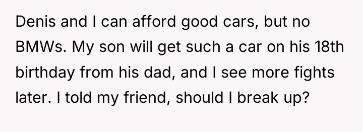 Denis and I can afford good cars, but no BMWs....