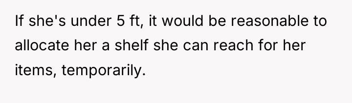If she's under 5 ft, it would be reasonable to...