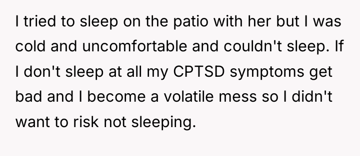 I tried to sleep on the patio with her but...