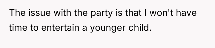 The issue with the party is that I won't have...