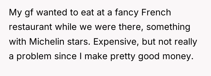 My gf wanted to eat at a fancy French restaurant...