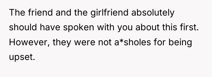 The friend and the girlfriend absolutely should have spoken with...