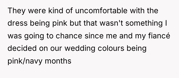 They were kind of uncomfortable with the dress being pink...