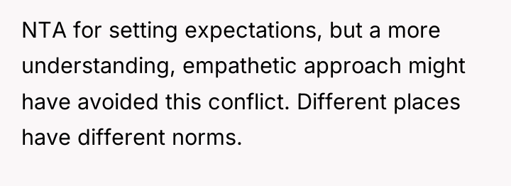 NTA for setting expectations, but a more understanding, empathetic approach...