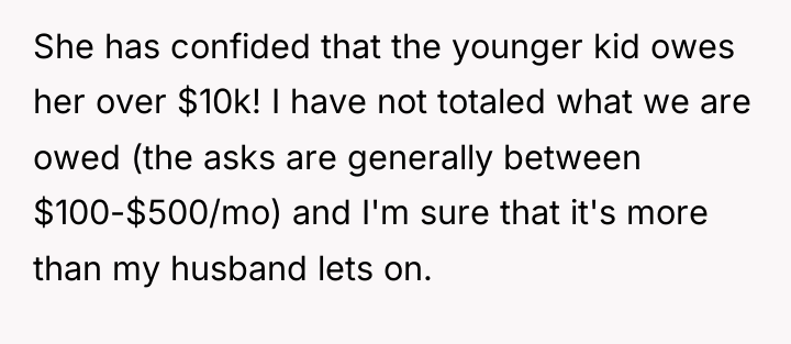 She has confided that the younger kid owes her over...