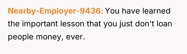 Nearby-Employer-9436 You have learned the important lesson that you just...