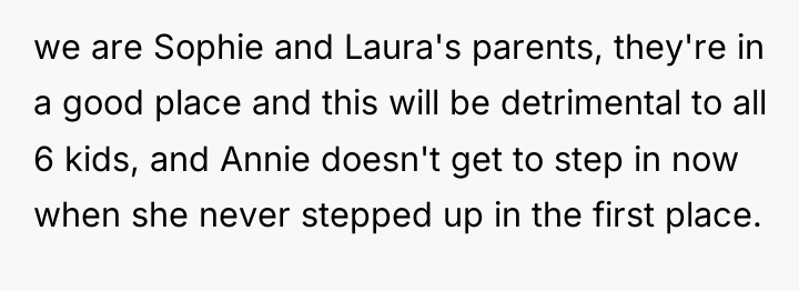 we are Sophie and Laura's parents, they're in a good...