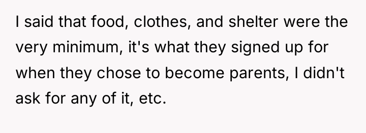 I said that food, clothes, and shelter were the very...