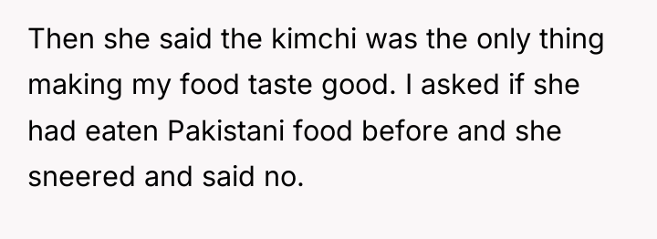 Then she said the kimchi was the only thing making...