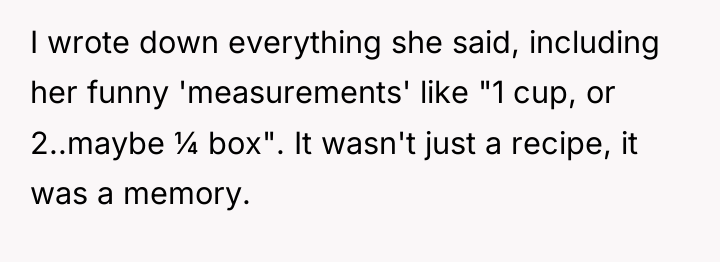 I wrote down everything she said, including her funny 'measurements'...