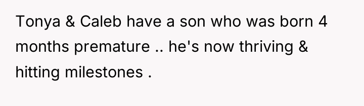 Tonya & Caleb have a son who was born 4...