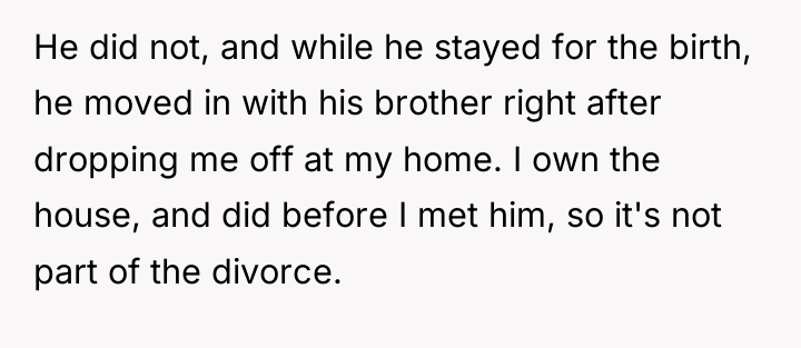 He did not, and while he stayed for the birth,...