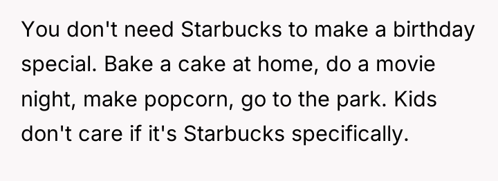 You don't need Starbucks to make a birthday special. Bake...