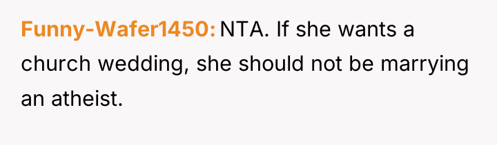 Funny-Wafer1450 NTA. If she wants a church wedding, she should...