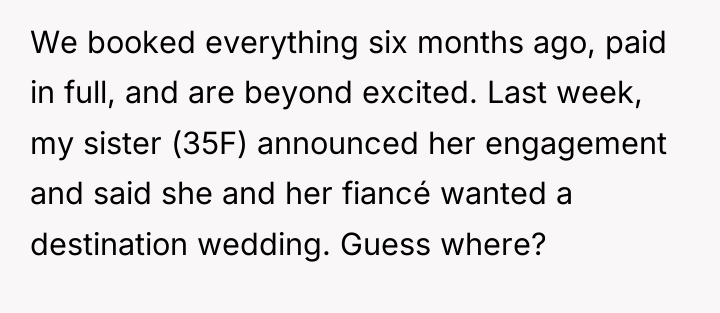 We booked everything six months ago, paid in full, and...