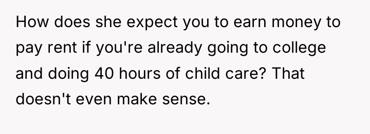 How does she expect you to earn money to pay...