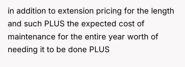 in addition to extension pricing for the length and such...