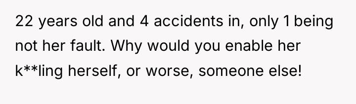 22 years old and 4 accidents in, only 1 being...