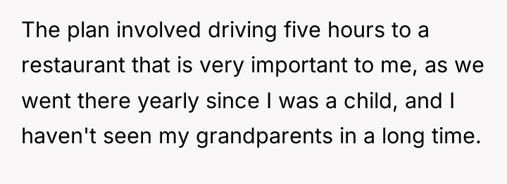 The plan involved driving five hours to a restaurant that...