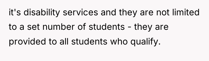 it's disability services and they are not limited to a...