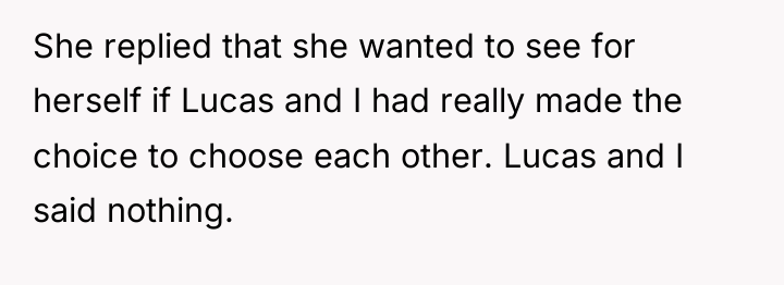 She replied that she wanted to see for herself if...