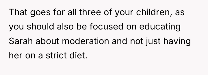 That goes for all three of your children, as you...
