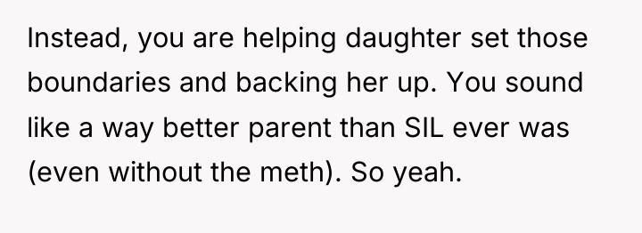 Instead, you are helping daughter set those boundaries and backing...