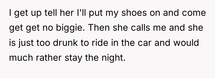 I get up tell her I'll put my shoes on...