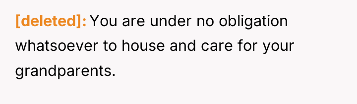 [deleted] You are under no obligation whatsoever to house and...