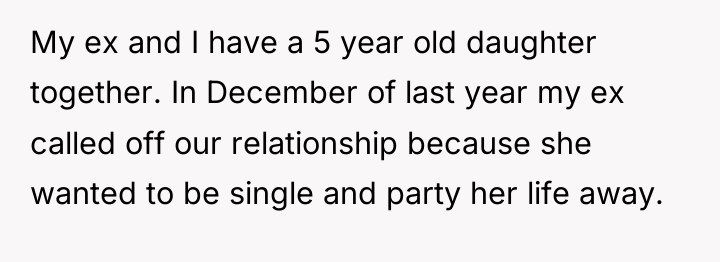 My ex and I have a 5 year old daughter...