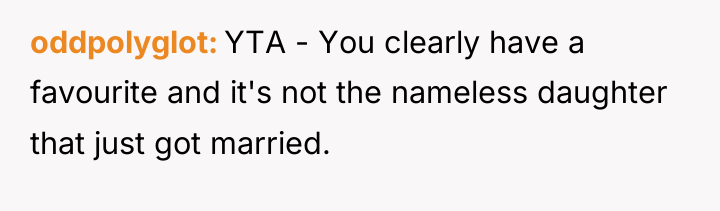 oddpolyglot YTA - You clearly have a favourite and it's...