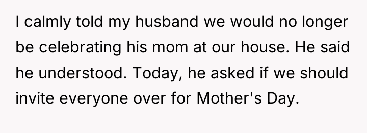 I calmly told my husband we would no longer be...