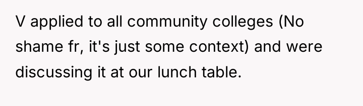 V applied to all community colleges (No shame fr, it's...