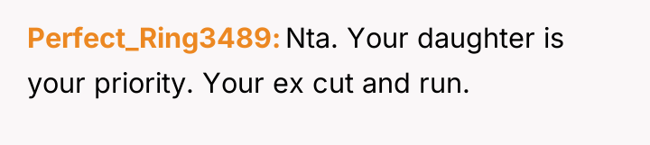 Perfect_Ring3489 Nta. Your daughter is your priority. Your ex cut...