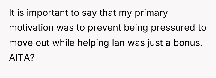 It is important to say that my primary motivation was...
