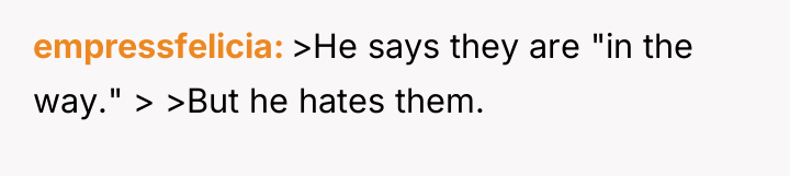 empressfelicia >He says they are "in the way." > >But...