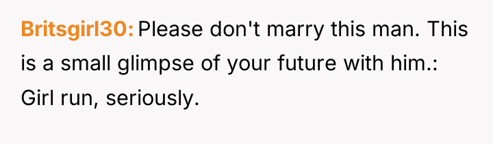 Britsgirl30 Please don't marry this man. This is a small...