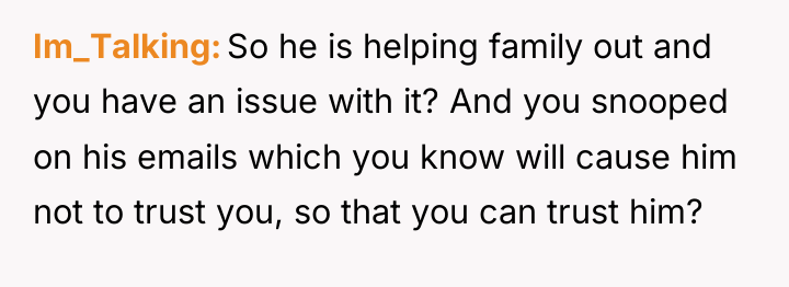 Im_Talking So he is helping family out and you have...