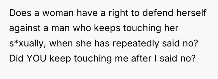 Does a woman have a right to defend herself against...