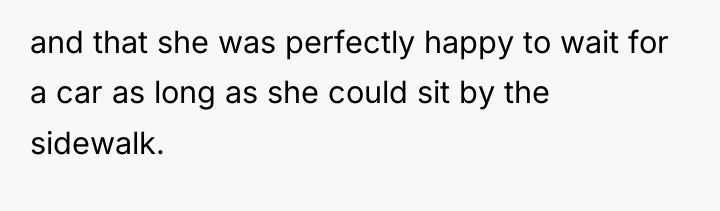and that she was perfectly happy to wait for a...