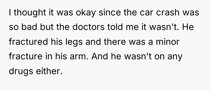 I thought it was okay since the car crash was...